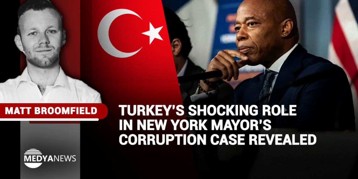 Turkey’s shocking role in New York Mayor’s corruption case revealed