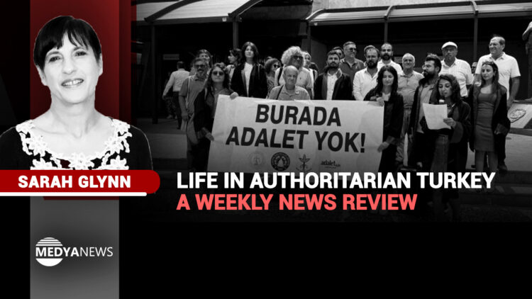 Life in authoritarian Turkey – a weekly news review