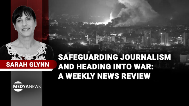 Safeguarding journalism and heading into war: a weekly news review