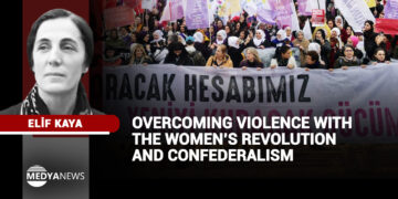 Overcoming violence with the women’s revolution and confederalism
