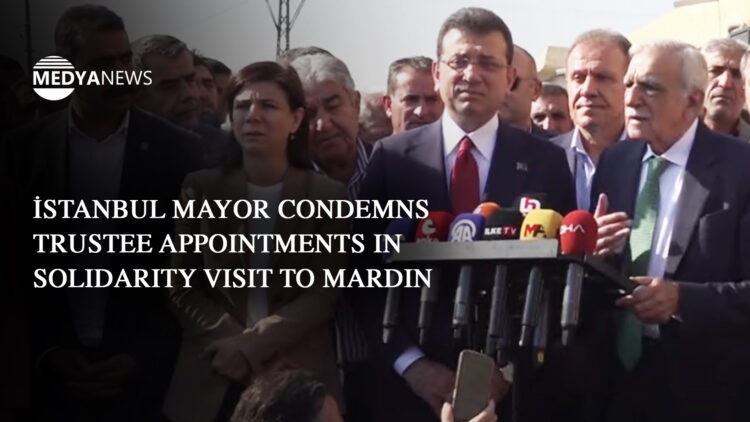İstanbul mayor condemns trustee appointments in solidarity visit to Mardin