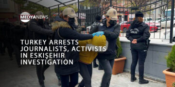 Turkey arrests journalists, activists in Eskişehir investigation