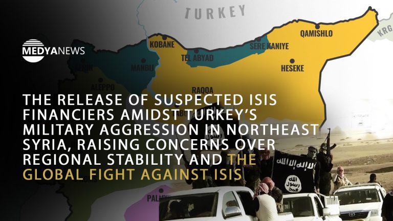 Turkey releases remanded ISIS bankrollers, increases aggression in N&E Syria
