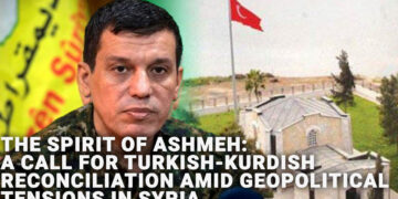 The spirit of Ashme: A call for Turkish-Kurdish reconciliation amid geopolitical tensions in Syria