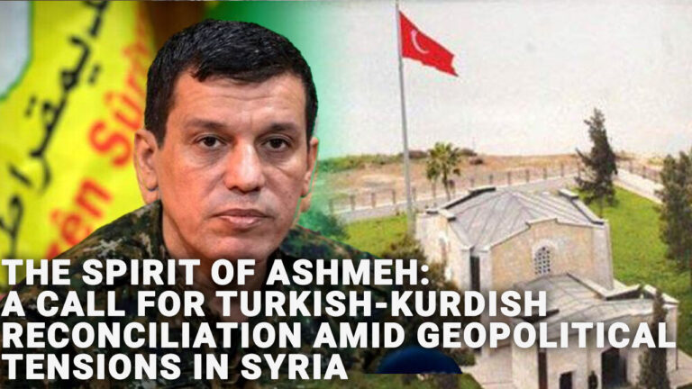 The spirit of Ashme: A call for Turkish-Kurdish reconciliation amid geopolitical tensions in Syria