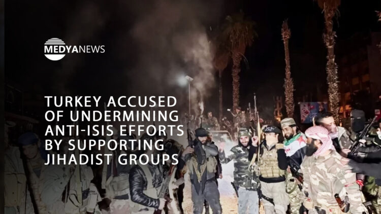 Turkey accused of undermining anti-ISIS efforts by supporting jihadist groups