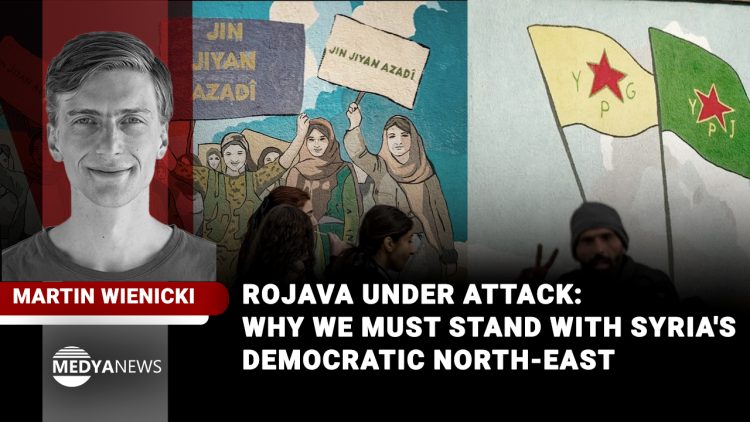 Rojava under attack: Why we must stand with Syria’s democratic North-East