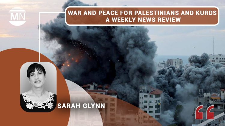 War and peace for Palestinians and Kurds – a weekly news review