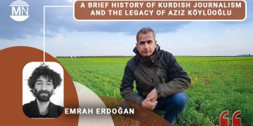 A brief history of Kurdish journalism and the legacy of Aziz Köylüoğlu