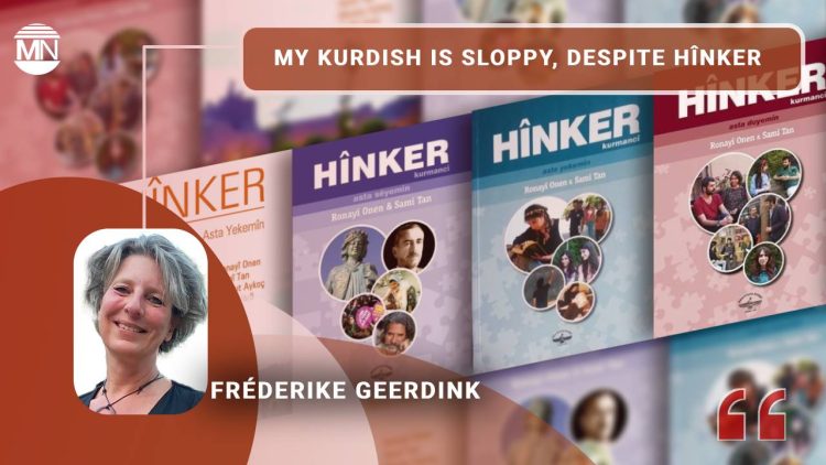 My Kurdish is sloppy, despite Hînker