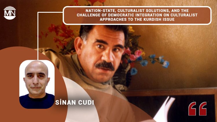 Nation-state, culturalist solutions, and the challenge of democratic integration on culturalist approaches to the Kurdish issue