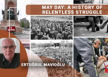 May Day: A history of relentless struggle